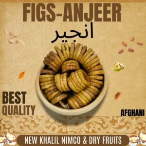 Premium Afghani Dried Figs Injeer 1kg, 500g, 250g – New Khalil Nimco and Dry Fruits Quetta